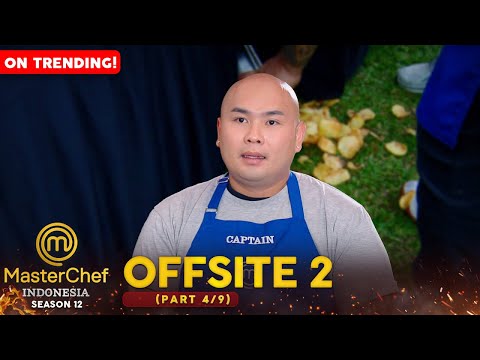 VINZ PANIK! Akibat Kebingungan Kentang Vinz Jatuh | OFFSITE 2 (4/9) | MASTERCHEF INDONESIA