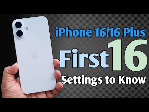 iPhone 16/16 Plus - First 16 settings to know