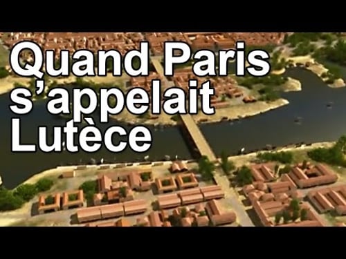 Quand Paris s'appelait Lutèce