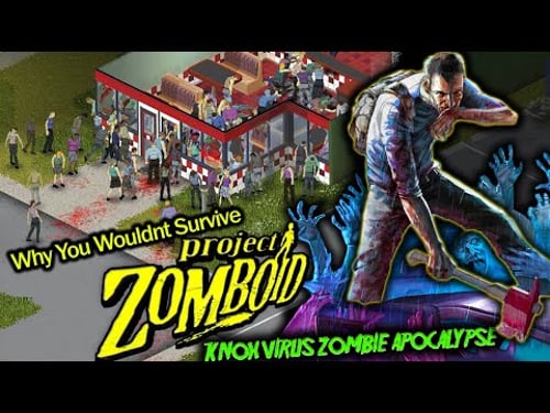Why You Wouldn't Survive Project Zomboid's Knox Virus Zombie Apocalypse