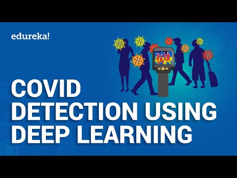 COVID Detection Using Deep Learning | COVID Detection With X-Rays | Deep Learning Training | Edureka