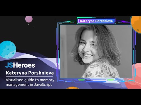 Visualised guide to memory management in JavaScript - Kateryna Porshnieva | JSHeroes 2023