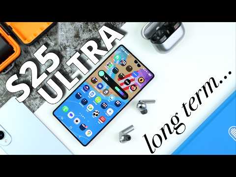 Samsung Galaxy S25 ULTRA | Here’s the Real Story - Long Term