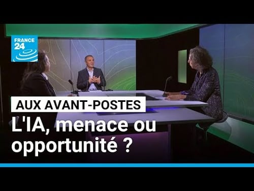 L'intelligence artificielle, menace ou opportunité ? • FRANCE 24