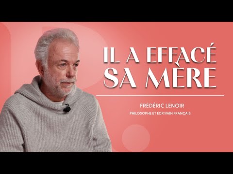 Parents toxiques, phobies, manque de confiance : Comment Frédéric Lenoir s'est réparé ?