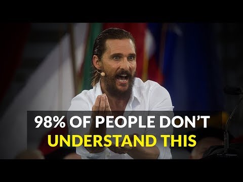 Matthew McConaughey | 5 Minutes for the NEXT 50 Years of Your LIFE