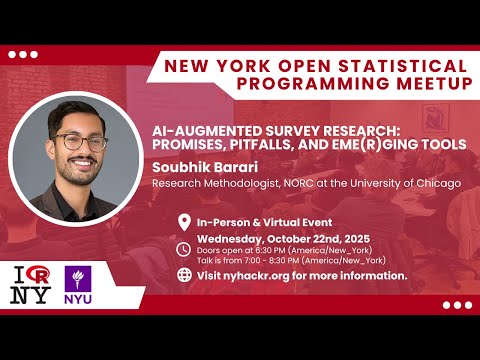 AI-Augmented Survey Research: Promises, Pitfalls & Eme(R)ging Tools- Soubhik Barari- nyhackr Oct MU