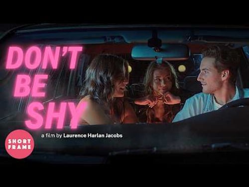 DON'T BE SHY 🏆 Romantic Drama Short Film