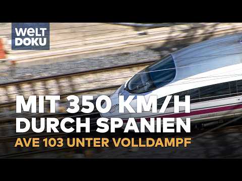 SPANIENS SUPERZUG: 350 km/h durch Schnee und Berge – AVE 103 im Härtetest | Traumzüge WELT DOKU