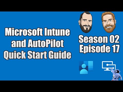 S02E17 - Microsoft Intune and Autopilot Quick Start Guide (2020 Edition) - (I.T)