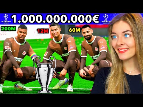 Kann meine FREUNDIN mit 1 MILLIARDE EURO die CHAMPIONS LEAGUE gewinnen? 🏆💰