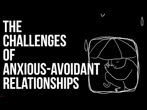 The Challenges of Anxious-Avoidant Relationships