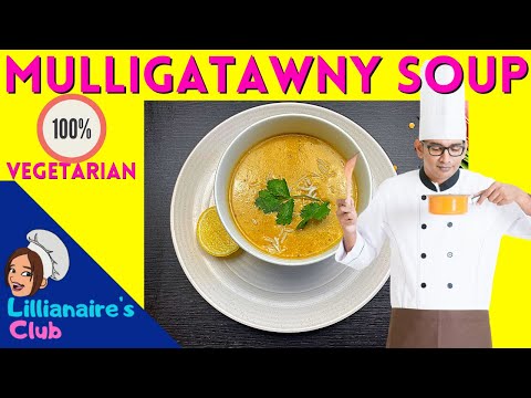 Mulligatawny Soup | Authentic Vegetarian Mulligatawny soup | मुलीगाटॉनी सूप रेसिपी #mulligatawny