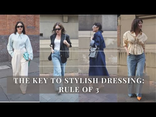 The Key to Stylish Dressing: Rule of Three