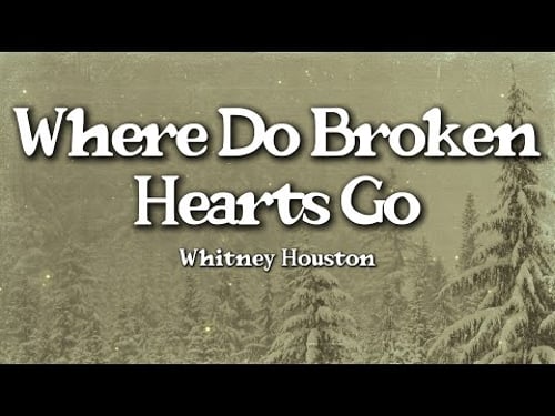 Whitney Houston – Where Do Broken Hearts Go (Lyrics) | Healing Love