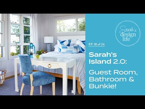 Sarah’s Island 2.0: Guest Room, Bunkie and Bathroom Reveal! (Ep. 18)