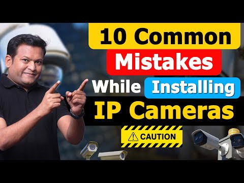 IP Camera मे Pro बने इन चीजों को Avoid कर के | 10 Things Never Do While Installing IP Camera.