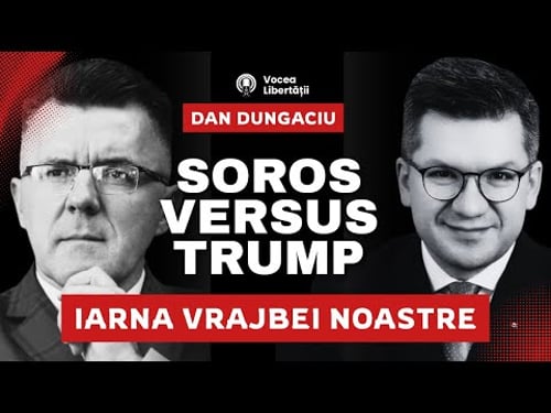 Dan Dungaciu | America lui Trump versus Lumea lui Soros | Mihail Neamtu