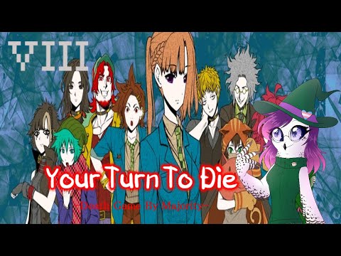 Your Turn To Die (Part 8-2)