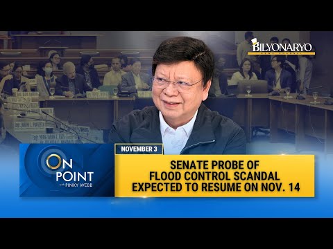 On Point: Senate Probe on Flood Control Scandal to Resume Nov. 14 | Sen. Rodante Marcoleta
