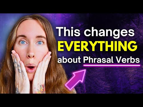 The SECRET Way to Understand ALL Phrasal Verbs
