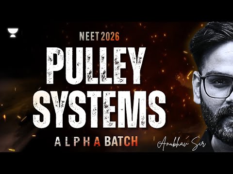 Pulley Systems | Anubhav Sir | NEET-2026 #anubhavsir #neet2026