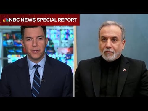 Special Report: NBC News exclusive interview with Iran’s foreign minister on war with U.S.