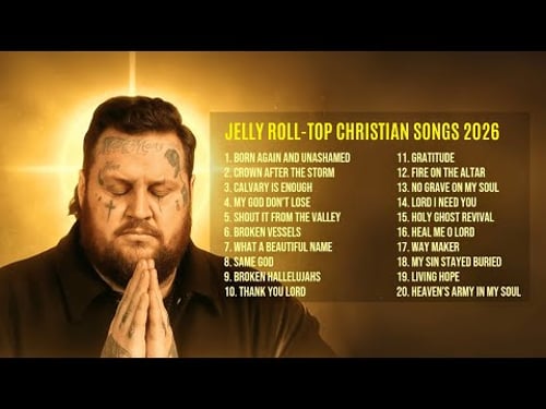 Inspired by Jelly Roll - Top Christian Songs 2026 - Worship Music and Gospel Playlist