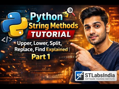 Python String Methods Tutorial | Upper, Lower, Split, Replace, Find Explained | Part 1