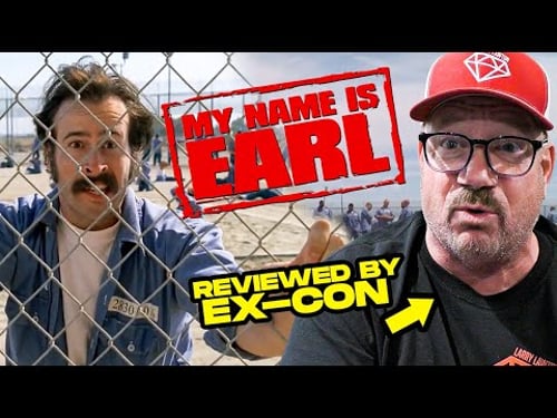 'My Name is Earl' in Prison | Reviewed by Former Inmate