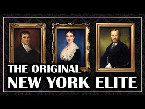 11 Families Who Ruled NEW YORK Before the GILDED AGE (The Original New York Elite)