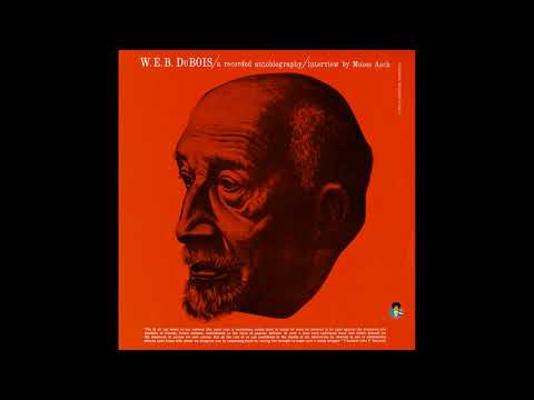W.E.B. DuBois: A Recorded Autobiography (1961)