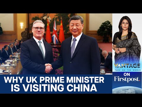 Starmer Meets Xi Jinping as UK Seeks Reset with China | Vantage with Palki Sharma | N18G