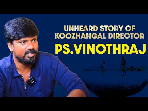 27 Producers Rejected me - Koozhangal Director P.S.Vinothraj | Unheard Story