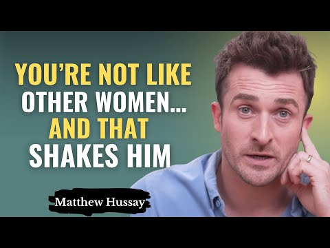You’re Not Like Other Women… And That Shakes Him | Matthew Hussey
