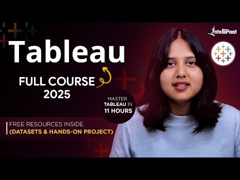 Tableau Full Course 2025 (LEARN Tableau in 11 Hours) | Tableau Tutorial For Beginners | Intellipaat