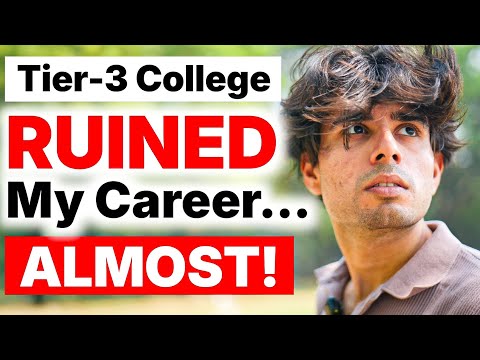 Why Tier-3 College Students FAIL? And it’s NOT about Placements!