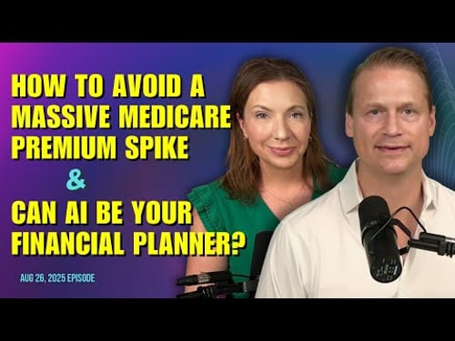 Full Show: How To Avoid a Massive Medicare Premium Spike and Can AI Be Your Financial Planner?