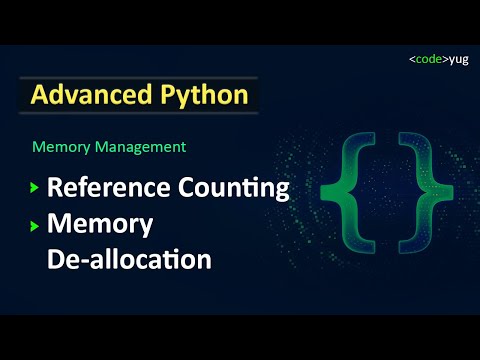 Memory Management in Python-02 | Reference Counting in Python |Advanced Python Tutorial