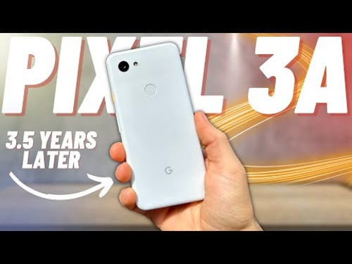Pixel 3a - 3.5 YEARS Later is still amazing