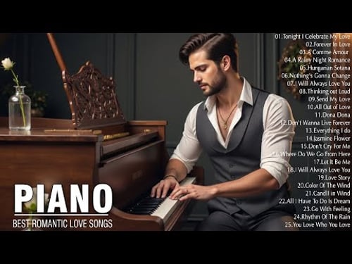 200 Most Famous Beautiful Piano Instrumental Love Songs - Best Relaxing Piano Love Songs Of All Time
