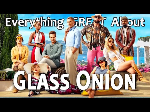 Everything GREAT About Glass Onion: A Knives Out Mystery!