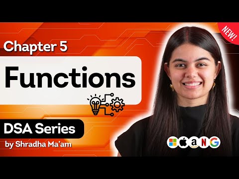 Lecture 5: Functions | DSA Series by Shradha Khapra Ma'am | C++