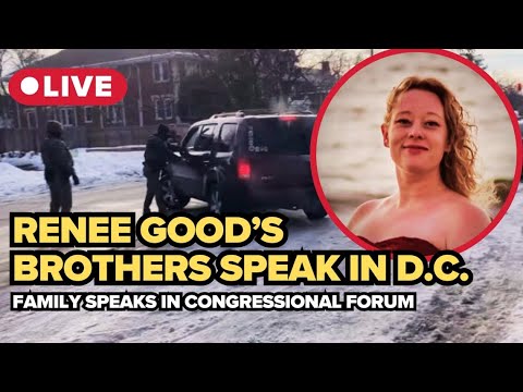LIVE: Renee Good’s brothers speak at Congressional forum after deadly shooting