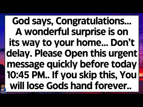 🧾God says, A wonderful surprise is on its way to your home.. Open this message at quickly Don't skip