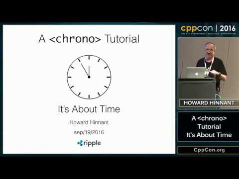 CppCon 2016: Howard Hinnant “A <chrono> Tutorial"