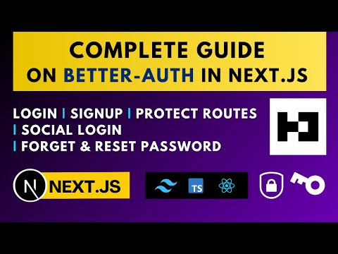 Next.js Auth Guide using Better-Auth | Login | SignUp | Forget Password | Social Login