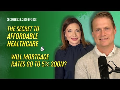 Full Show: The Secret to Affordable Healthcare & Will Mortgage Rates Go to 5% Soon?