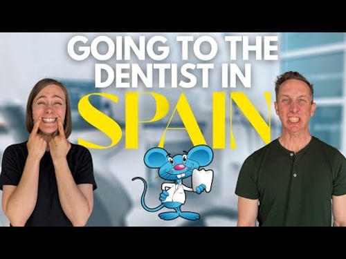 Going to the Dentist in Spain: Cost, Cavities & Insurance Coverage