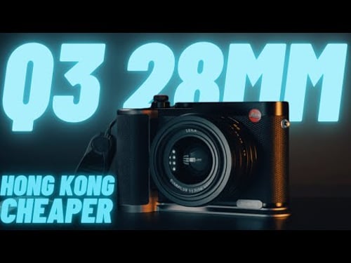 Choose a Leica Q3 wisely. One of them is far cheaper in Hong Kong